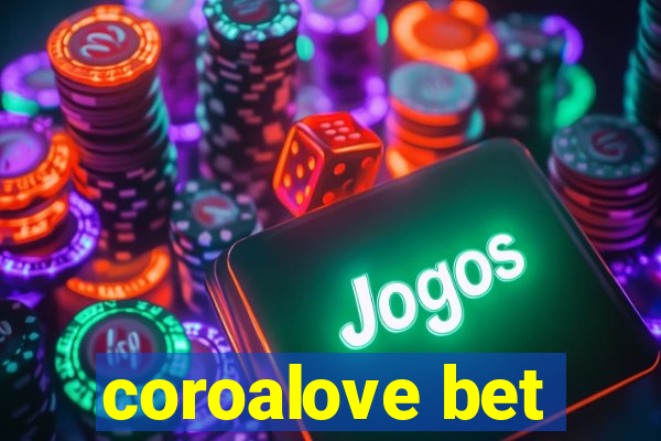 coroalove bet